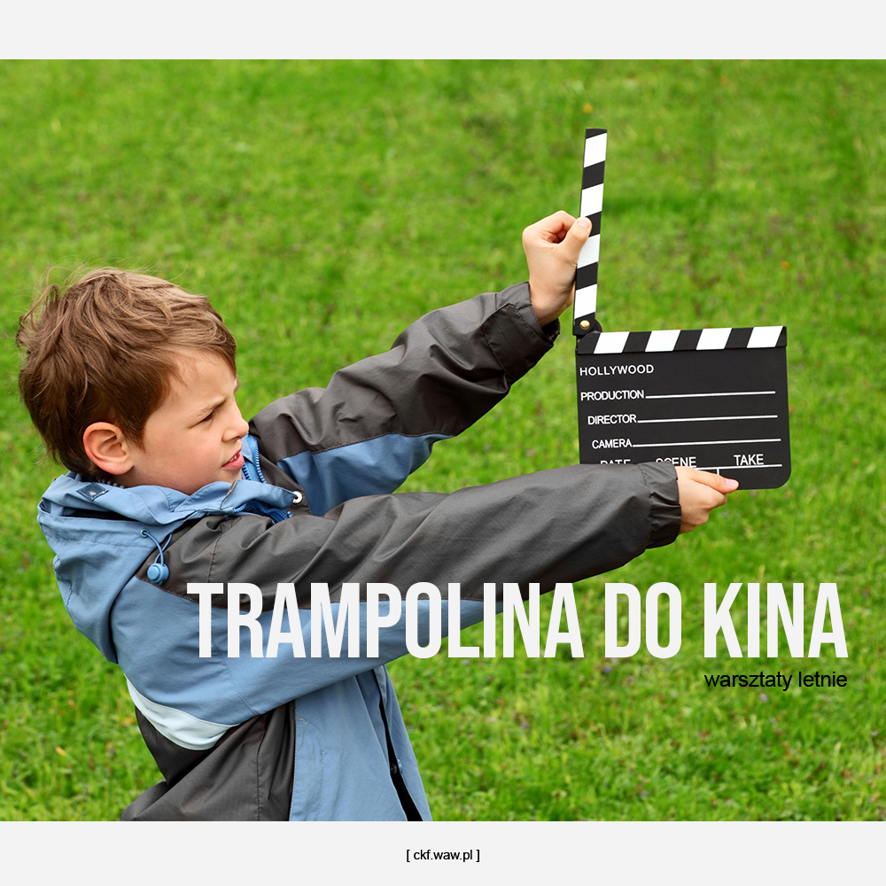 Chłopiec trzyma w dłoniach klaps filmowy. W dolnej części zdjęcia napis: trampolina do kina warsztaty filmowe.