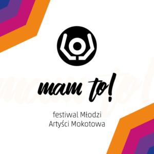 Grafika festiwalu Mam to Młodzi Artyści Mokotowa