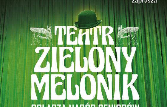 Grafika: kurtyna napis Dorożkarnia zaprasza, pod tym zdjęcie melonika i napis Teatr Zielony Melonik ogłasza nabór senioró