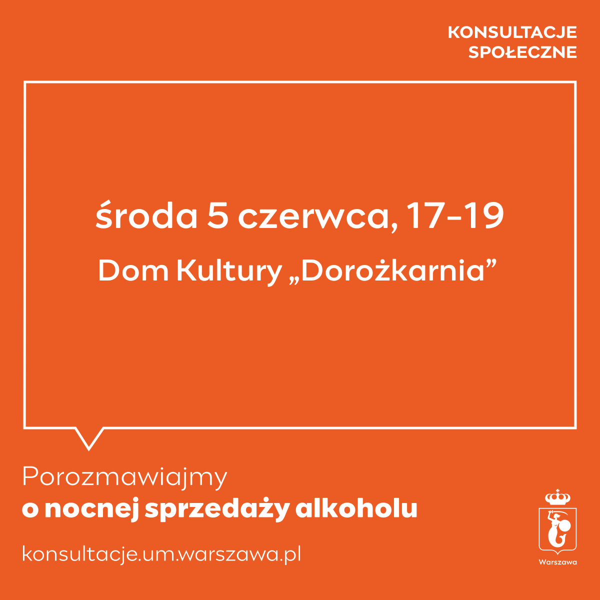 Plansza informująca o konsultacjach społecznych w Dorożkarni na temat nocnej sprzedaży alkoholu