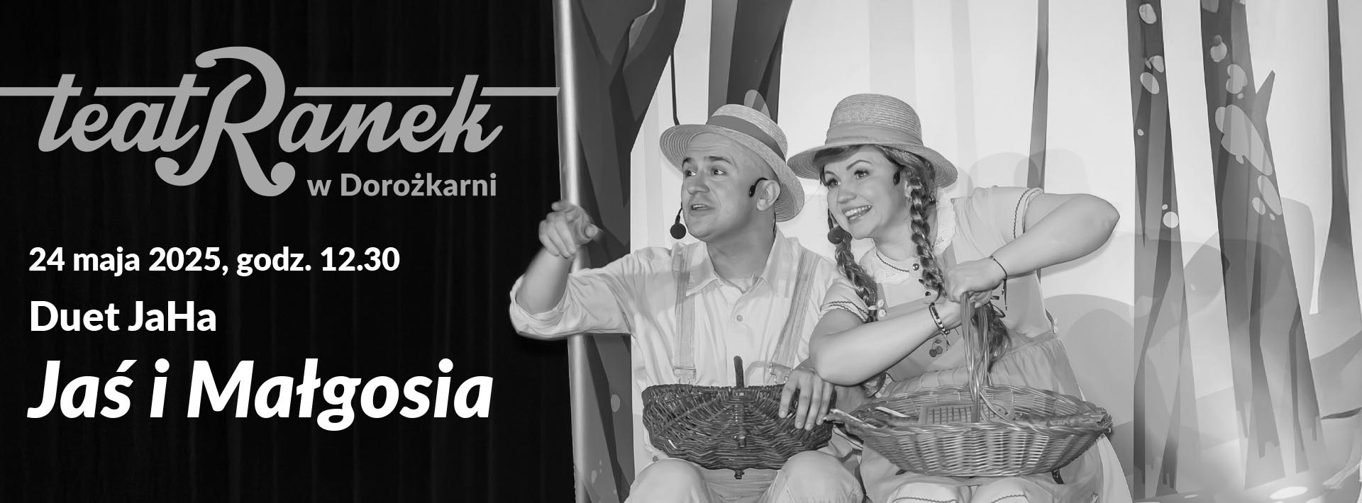 Młody mężczyzna i młoda kobieta siedzą na pieńkach. Oboje mają w dłoniach małe koszyki, oboje są w słomkowych kapeluszach na głowie. informacje o terminie i miejscu wydarzenia "Teatranek w Dorożkarni".