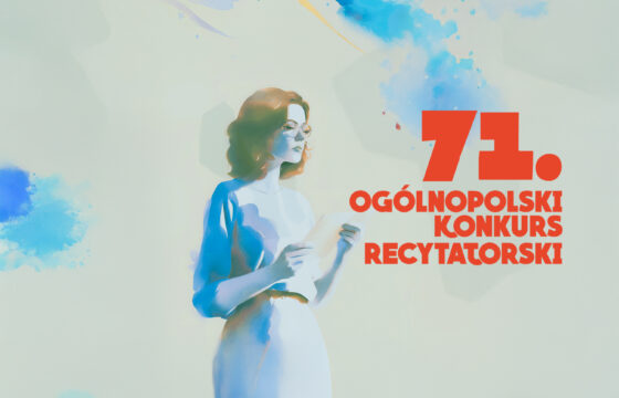 Dziewczyna z rozwianymi włosami do ramion, jest w okularach, patrzy na kartkę trzymaną w obu dłoniach - obok niej wieki napis 71. Ogólnopolski Konkurs Recytatorski