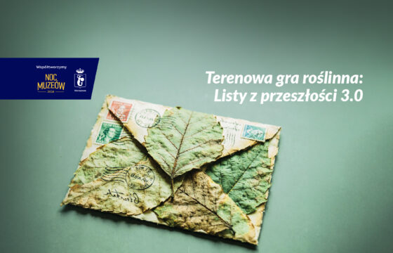Grafika przedstawiająca list pocztowy wykonany z liści. Napis "Noc Muzeów. Terenowa gra roślinna. Listy z przeszłości 3.0"