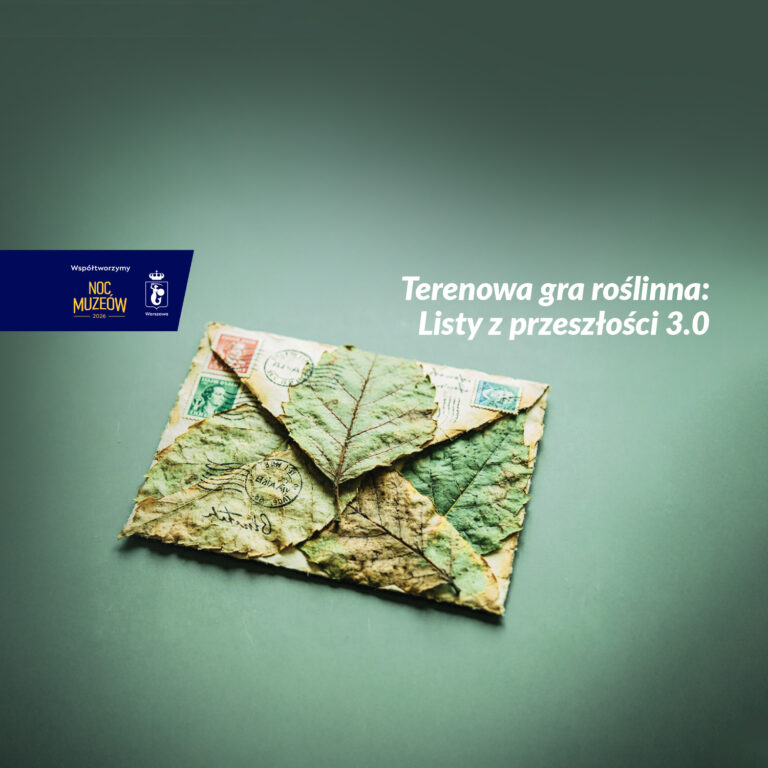 Grafika przedstawiająca list pocztowy wykonany z liści. Napis "Noc Muzeów. Terenowa gra roślinna. Listy z przeszłości 3.0"