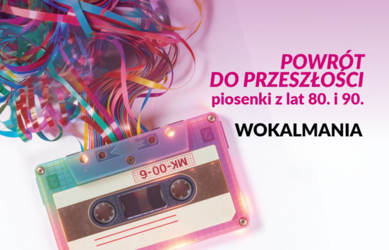 Grafika na bazie fotografii przedstawiająca kasetę magnetofonową z kolorową poplątaną taśmą magnetofonową. Napis Powrót do przeszłości piosenki z lat 80 i 90. Wokalmania