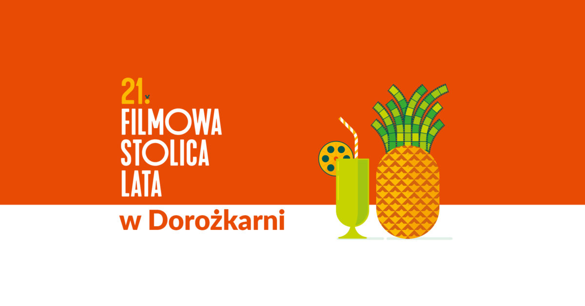 Grafika z ananasem i drinkiem. Napis "21. Filmowa Stolica Lata w Dorożkarni"