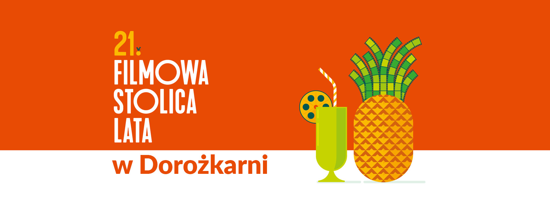 Grafika z ananasem i drinkiem. Napis "21. Filmowa Stolica Lata w Dorożkarni"
